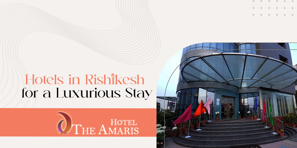 hotels-in-rishikesh-for-a-luxurious-stay